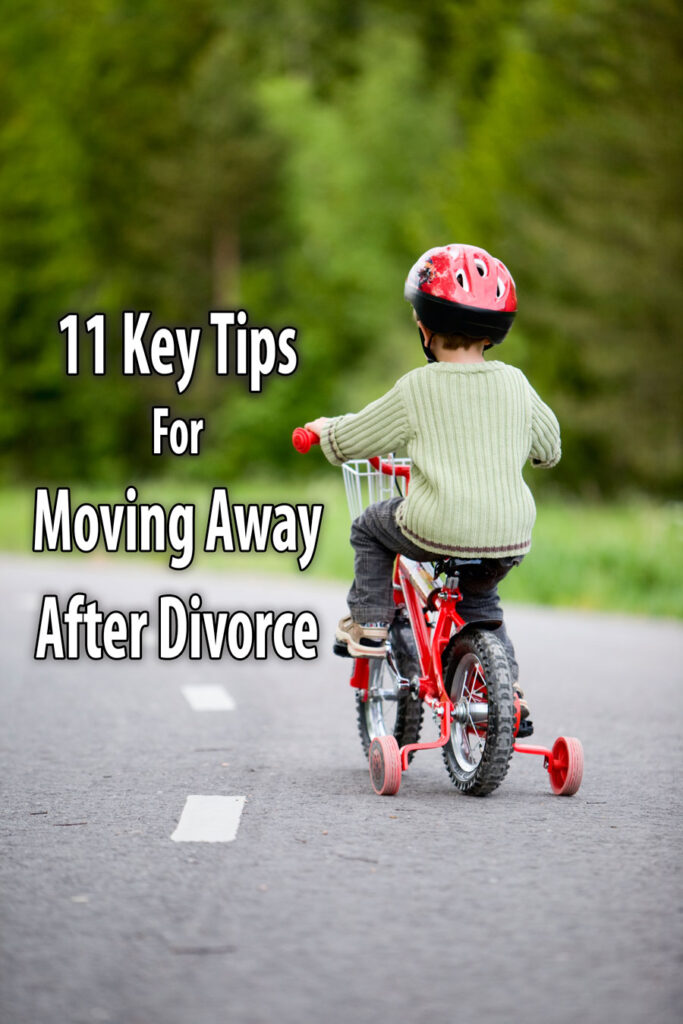 11 Key Tips for Divorce and Moving Away